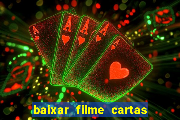 baixar filme cartas para deus dublado